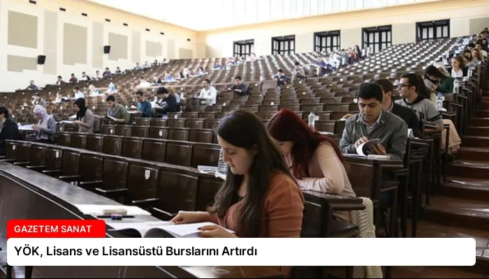 YÖK, Lisans ve Lisansüstü Burslarını Artırdı