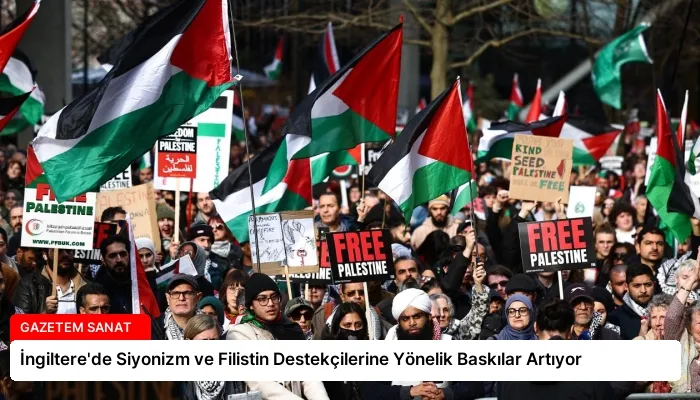 İngiltere’de Siyonizm ve Filistin Destekçilerine Yönelik Baskılar Artıyor