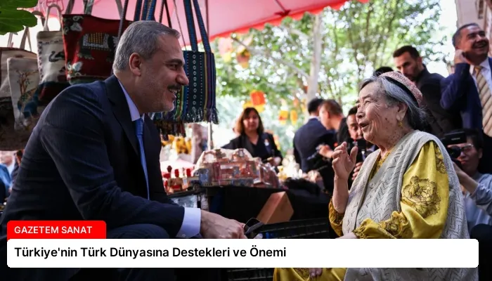 Türkiye’nin Türk Dünyasına Destekleri ve Önemi