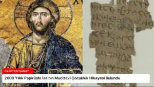 2000 Yıllık Papirüste İsa’nın Mucizevi Çocukluk Hikayesi Bulundu