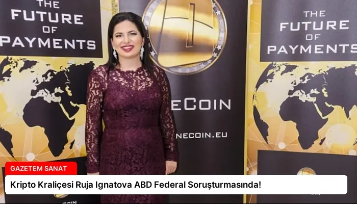 Kripto Kraliçesi Ruja Ignatova ABD Federal Soruşturmasında!