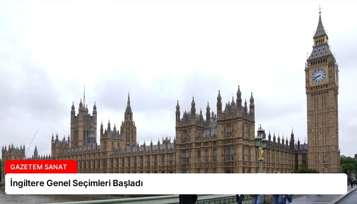 İngiltere Genel Seçimleri Başladı