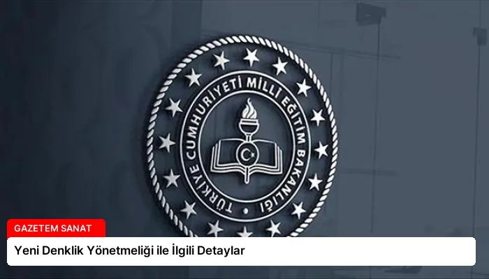 Yeni Denklik Yönetmeliği ile İlgili Detaylar