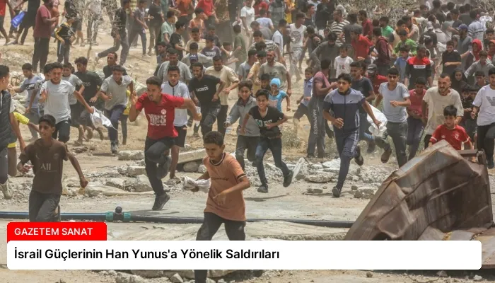 İsrail Güçlerinin Han Yunus’a Yönelik Saldırıları