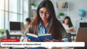 LGS Nakil Sonuçları ve Başvuru Süreci