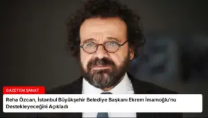 Reha Özcan, İstanbul Büyükşehir Belediye Başkanı Ekrem İmamoğlu’nu Destekleyeceğini Açıkladı