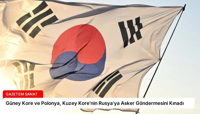 Güney Kore ve Polonya, Kuzey Kore’nin Rusya’ya Asker Göndermesini Kınadı