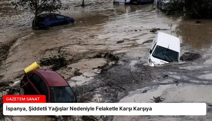 İspanya, Şiddetli Yağışlar Nedeniyle Felaketle Karşı Karşıya