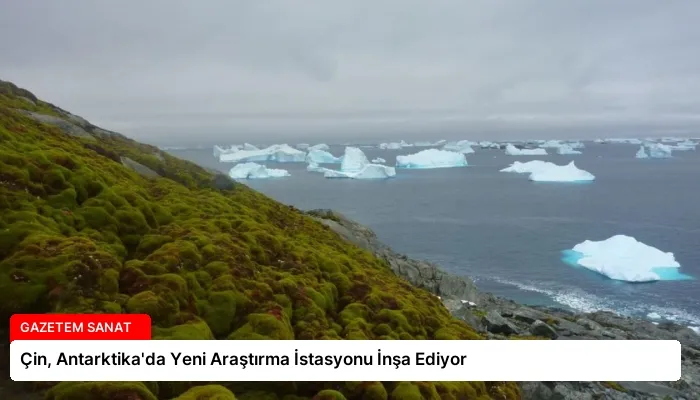 Çin, Antarktika’da Yeni Araştırma İstasyonu İnşa Ediyor