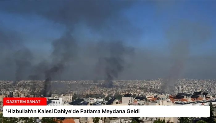 ‘Hizbullah’ın Kalesi Dahiye’de Patlama Meydana Geldi