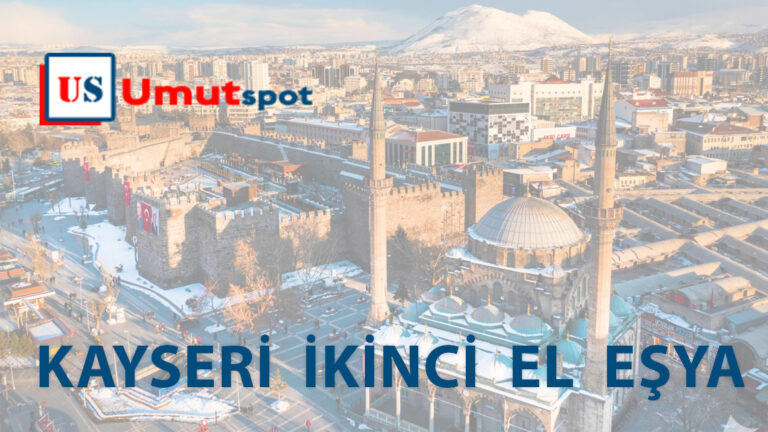 Kayseri’de İkinci El Eşyaların Güvenilir Adresi