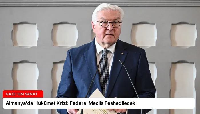 Almanya’da Hükümet Krizi: Federal Meclis Feshedilecek