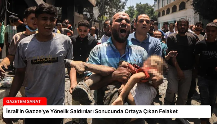 İsrail’in Gazze’ye Yönelik Saldırıları Sonucunda Ortaya Çıkan Felaket