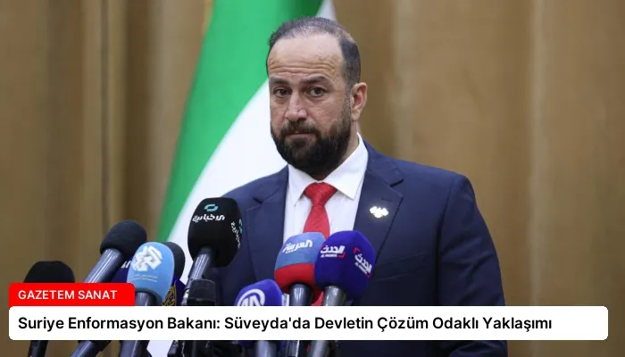 Suriye Enformasyon Bakanı: Süveyda’da Devletin Çözüm Odaklı Yaklaşımı