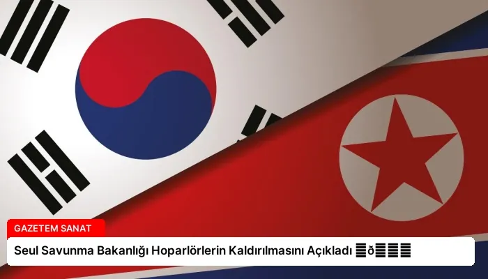 Seul Savunma Bakanlığı Hoparlörlerin Kaldırılmasını Açıkladı ⏬👇