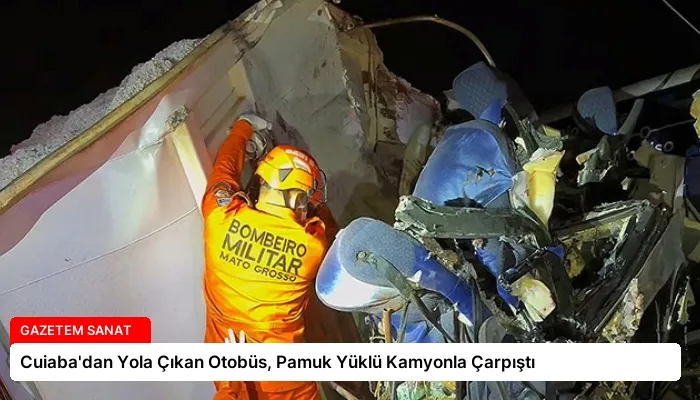 Cuiaba’dan Yola Çıkan Otobüs, Pamuk Yüklü Kamyonla Çarpıştı