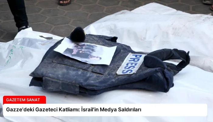 Gazze’deki Gazeteci Katliamı: İsrail’in Medya Saldırıları