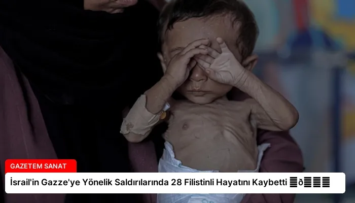 İsrail’in Gazze’ye Yönelik Saldırılarında 28 Filistinli Hayatını Kaybetti ⏬👇