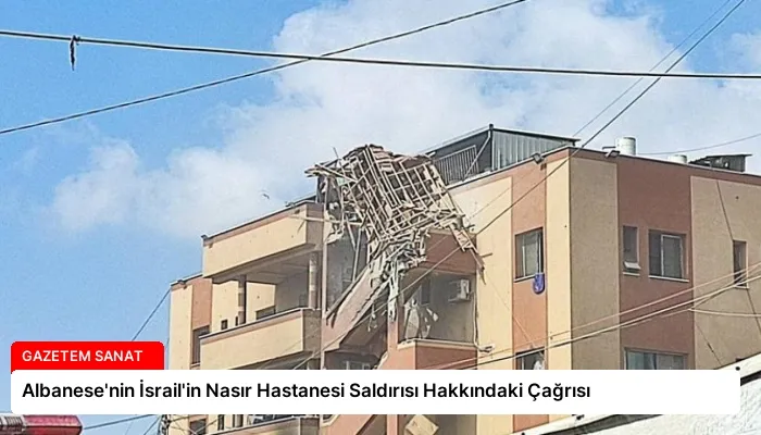 Albanese’nin İsrail’in Nasır Hastanesi Saldırısı Hakkındaki Çağrısı