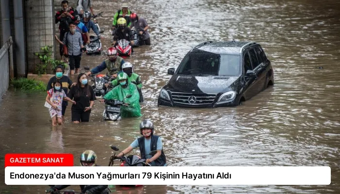 Endonezya’da Muson Yağmurları 79 Kişinin Hayatını Aldı