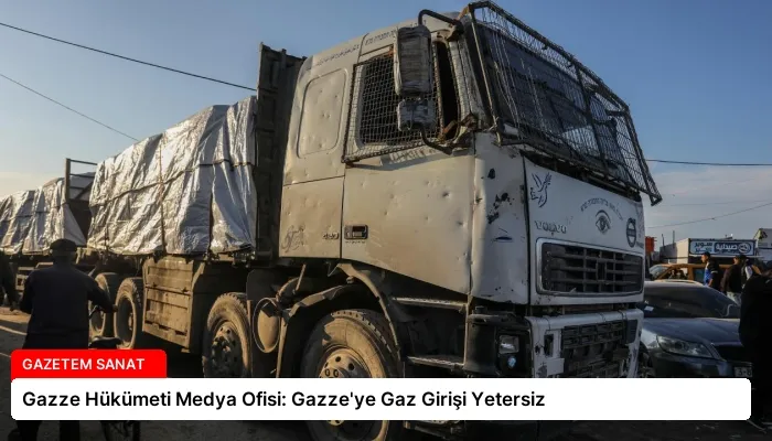 Gazze Hükümeti Medya Ofisi: Gazze’ye Gaz Girişi Yetersiz
