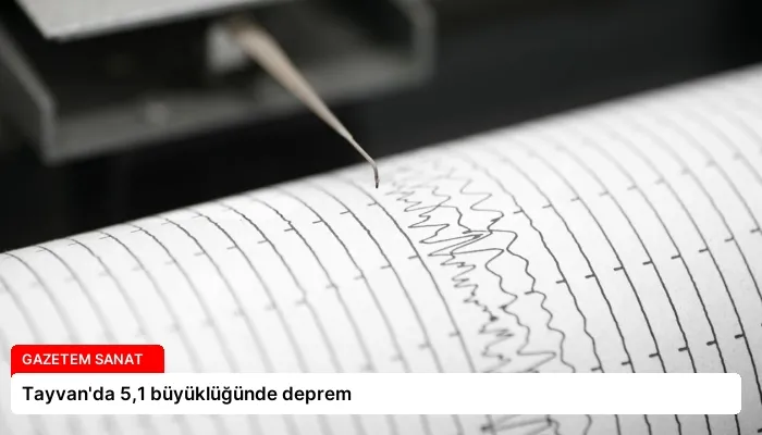 Tayvan’da 5,1 büyüklüğünde deprem