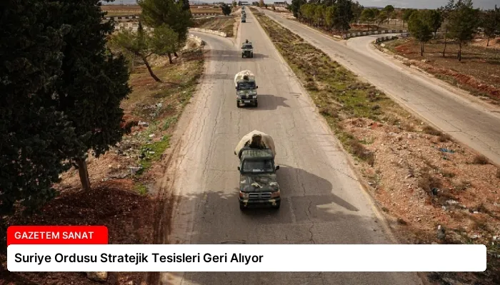 Suriye Ordusu Stratejik Tesisleri Geri Alıyor