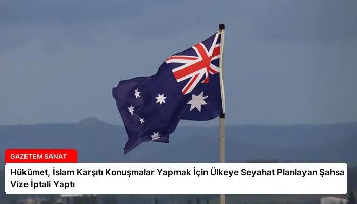 Hükümet, İslam Karşıtı Konuşmalar Yapmak İçin Ülkeye Seyahat Planlayan Şahsa Vize İptali Yaptı