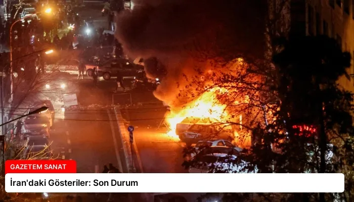 İran’daki Gösteriler: Son Durum