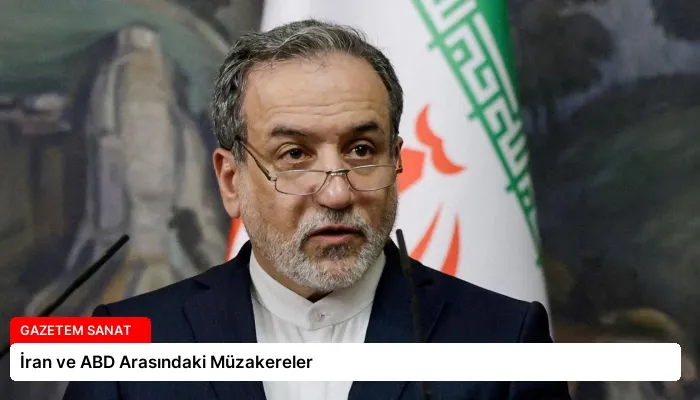 İran ve ABD Arasındaki Müzakereler