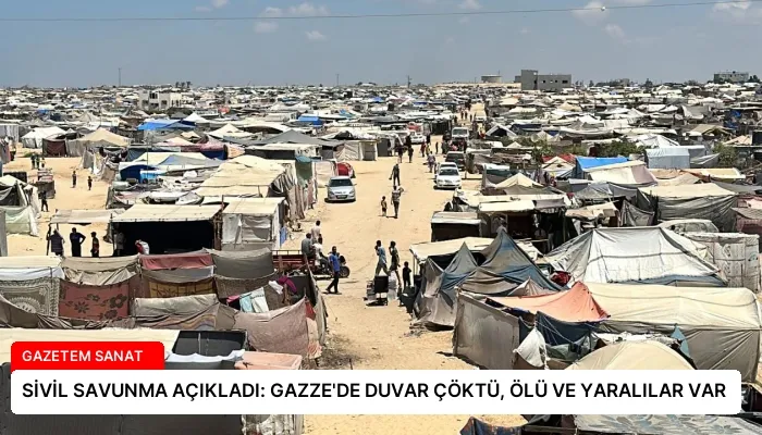 SİVİL SAVUNMA AÇIKLADI: GAZZE’DE DUVAR ÇÖKTÜ, ÖLÜ VE YARALILAR VAR