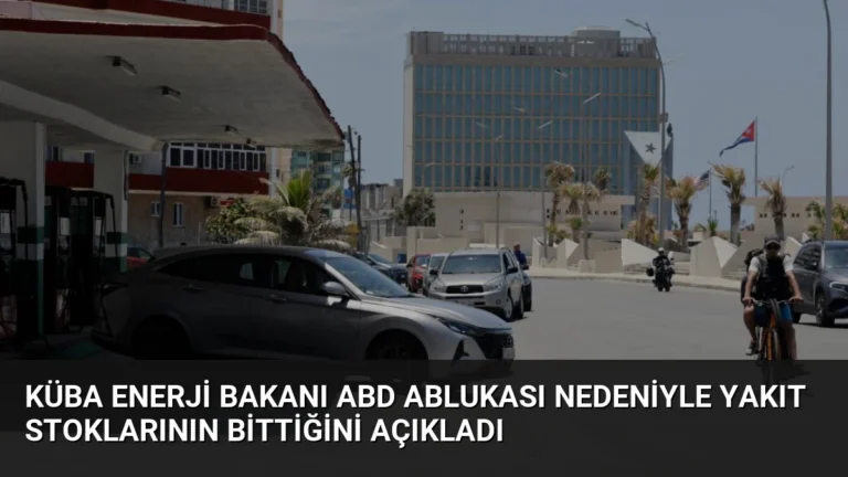 Küba Enerji Bakanı ABD Ablukası Nedeniyle Yakıt Stoklarının Bittiğini Açıkladı