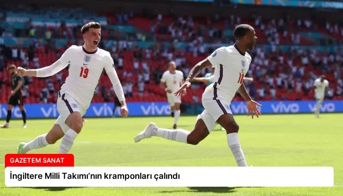İngiltere Milli Takımı’nın kramponları çalındı