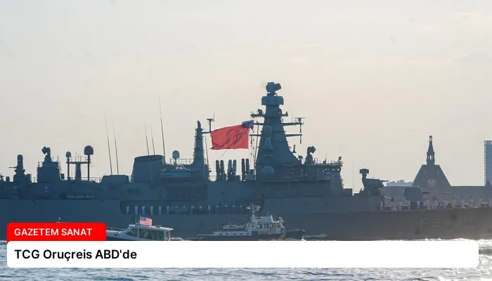 TCG Oruçreis ABD’de