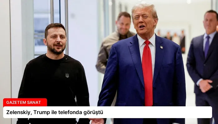 Zelenskiy, Trump ile telefonda görüştü